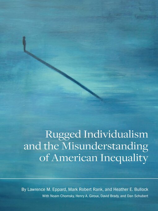 Title details for Rugged Individualism and the Misunderstanding of American Inequality by Lawrence M. Eppard - Wait list